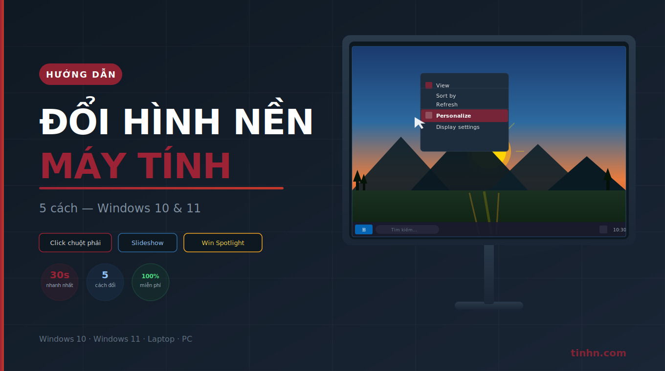 Cách Đổi Hình Nền Máy Tính Windows 10 & 11: Hướng Dẫn Đầy Đủ