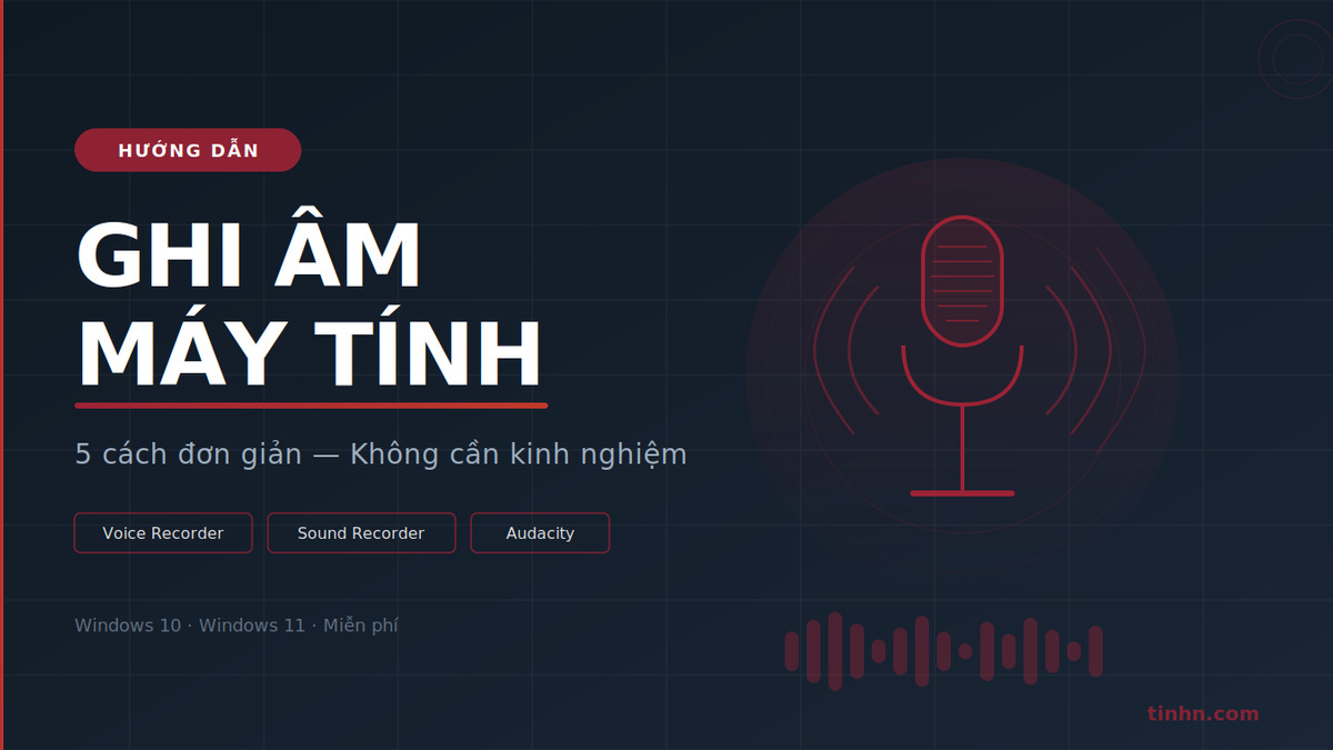 Cách ghi âm trên máy tính không cần phần mềm, ai cũng làm được