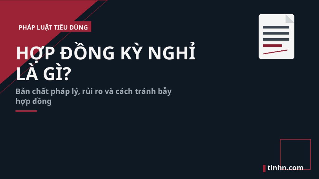 Hợp đồng kỳ nghỉ l&agrave; g&igrave;? Bản chất ph&aacute;p l&yacute;, rủi ro v&agrave; c&aacute;ch bảo vệ quyền lợi