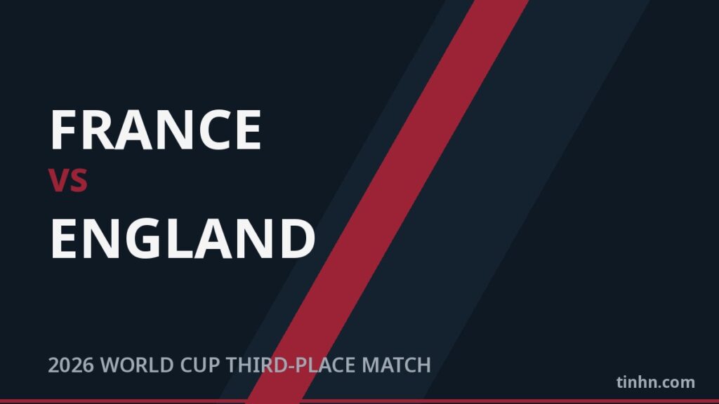 France vs England: 2026 WC Third-Place Match — Lineups, Live Stream