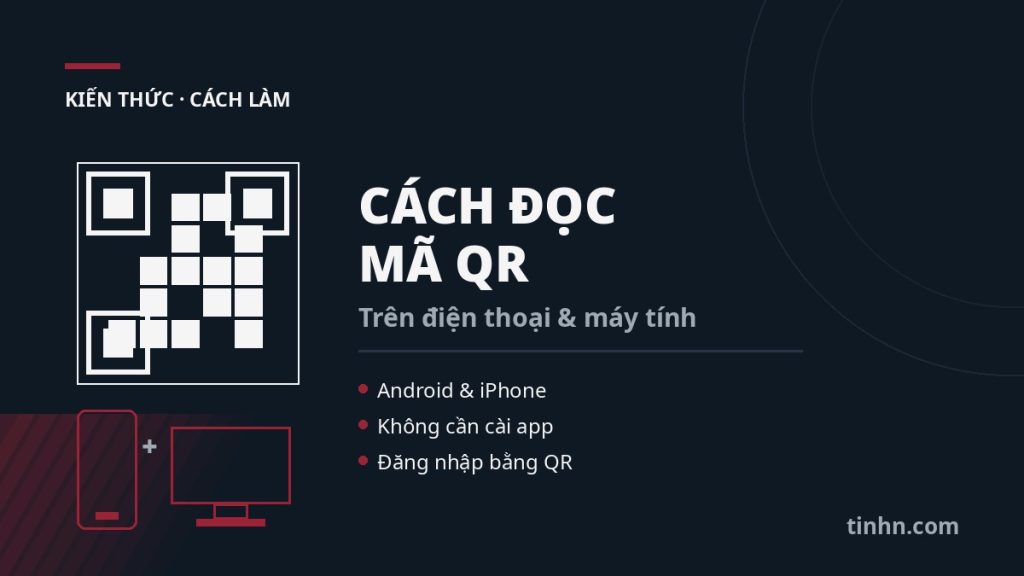 Cách đọc mã QR trên điện thoại và máy tính